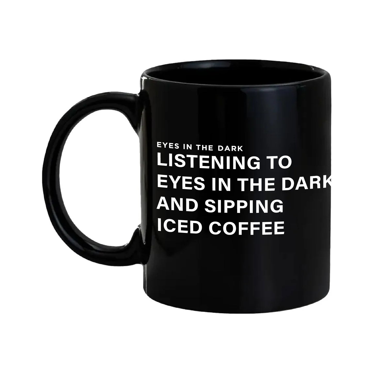 Tasse Listening to Eyes in the dark
